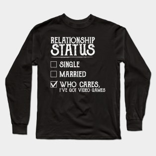 Relationship Status Video Games Funny Long Sleeve T-Shirt